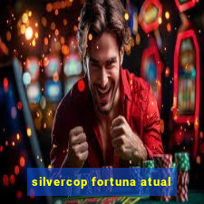 silvercop fortuna atual